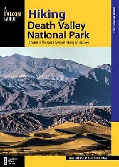 Hiking Death Valley National Park, Paperback/Bill Cunniingham