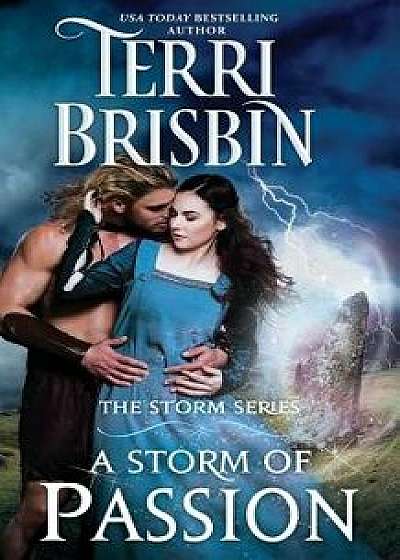 A Storm of Passion: The Storm Series/Terri Brisbin