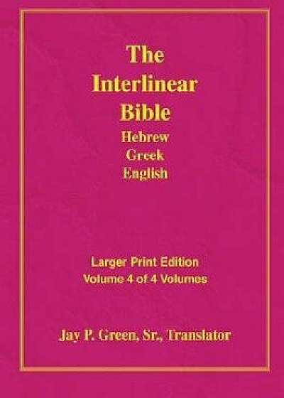 Larger Print Bible-Il-Volume 4, Paperback/Jay Patrick Sr. Green