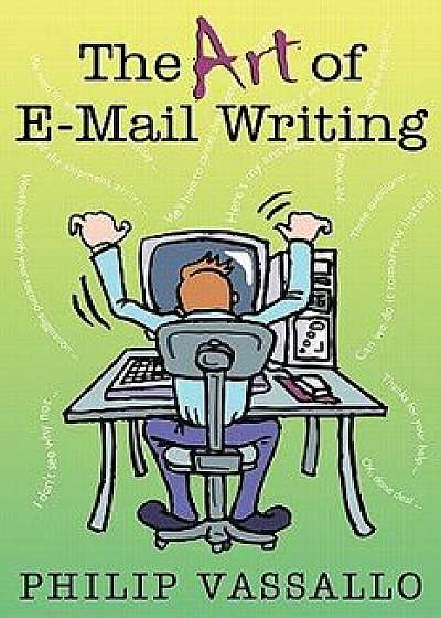 The Art of E-mail Writing, Paperback/Philip Vassallo