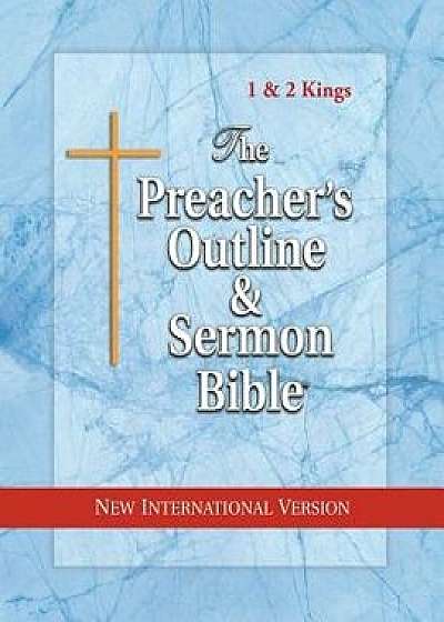 The Preacher's Outline & Sermon Bible: 1 & 2 Kings: New International Version, Paperback/Leadership Ministries Worldwide