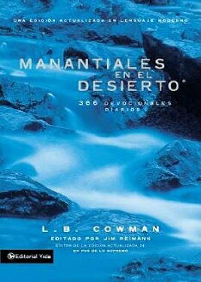 Manantiales En El Desierto: 366 Devocionales Diarios, Paperback/L. B. E. Cowman