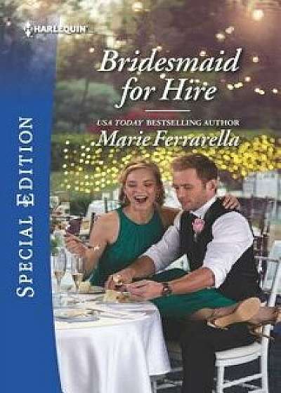 Bridesmaid for Hire/Marie Ferrarella