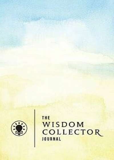 The Wisdom Collector Journal, Paperback/Francisco a. Perez