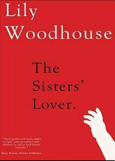 The Sisters' Lover, Paperback/Lily Woodhouse