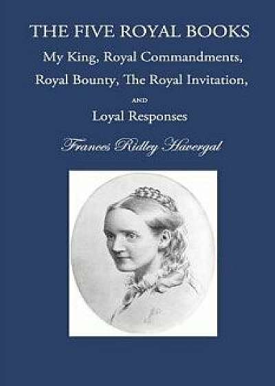 The Five Royal Books, Paperback/Frances Ridley Havergal