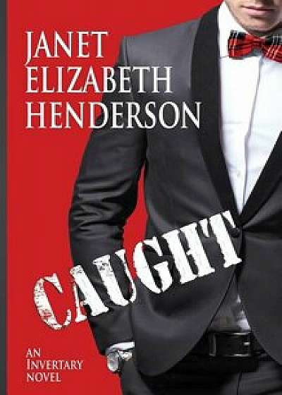 Caught: Romantic Comedy, Paperback/Janet Elizabeth Henderson