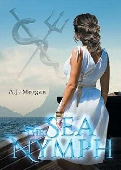 The Sea Nymph, Paperback/Morgan A. J.