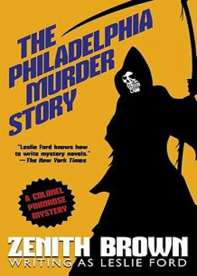 The Philadelphia Murder Story, Paperback/Leslie Ford