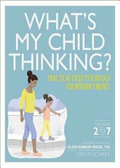 What's My Child Thinking?, Paperback/Eileen Kennedy-Moore