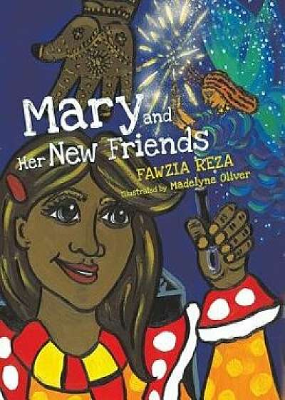 Mary and Her New Friends, Paperback/Fawzia Reza