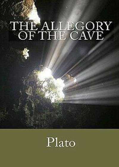 The Allegory of the Cave, Paperback/Plato