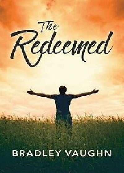 The Redeemed, Paperback/Bradley Vaughn