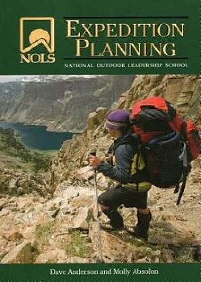 NOLS Expedition Planning, Paperback/Dave Anderson