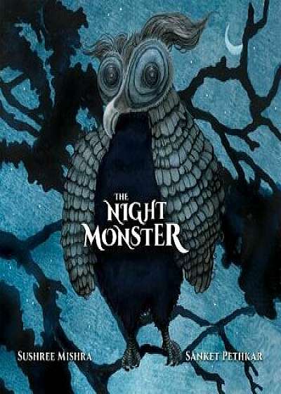 The Night Monster, Hardcover/Sushree Mishra
