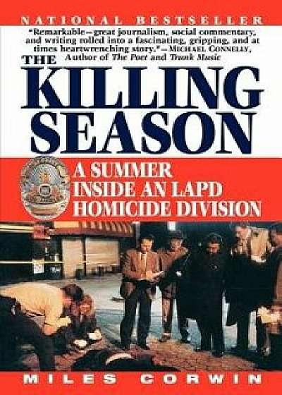 The Killing Season, Paperback/Miles Corwin