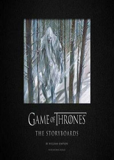 Game of Thrones: The Storyboards, Hardcover/William Simpson