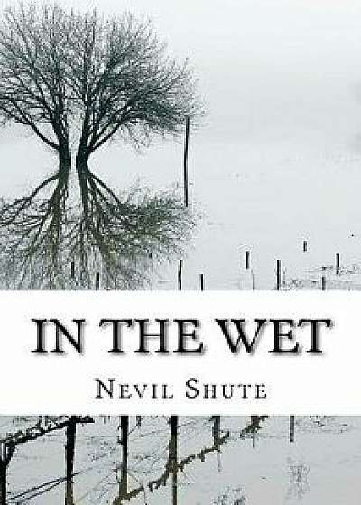 In the Wet, Paperback/Nevil Shute