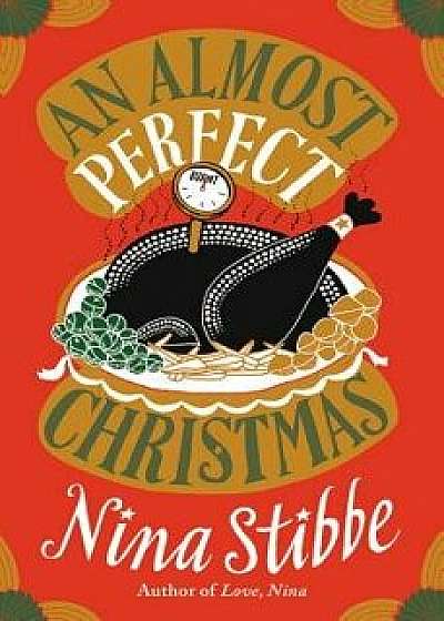 An Almost Perfect Christmas, Hardcover/Nina Stibbe