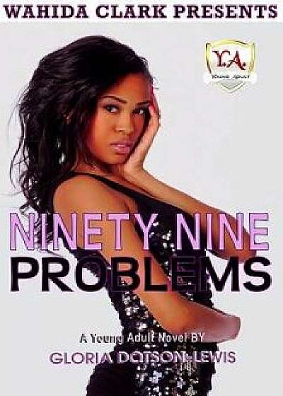 Ninety-Nine Problems, Paperback/Gloria Dotson-Lewis