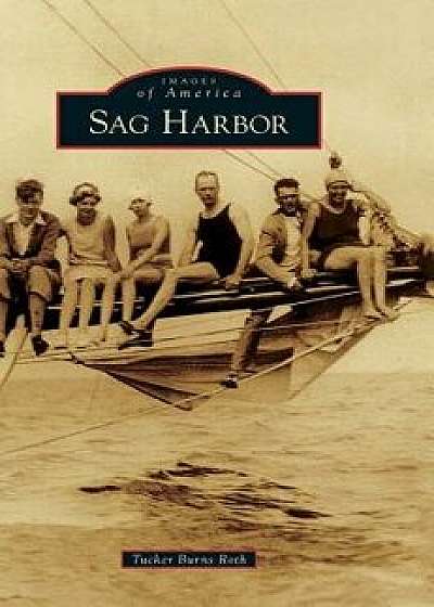 Sag Harbor, Hardcover/Tucker Burns Roth