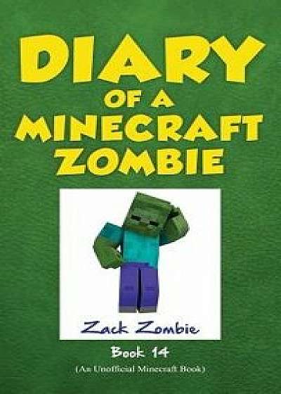 Diary of a Minecraft Zombie, Book 14: Cloudy with a Chance of Apocalypse, Hardcover/Zack Zombie