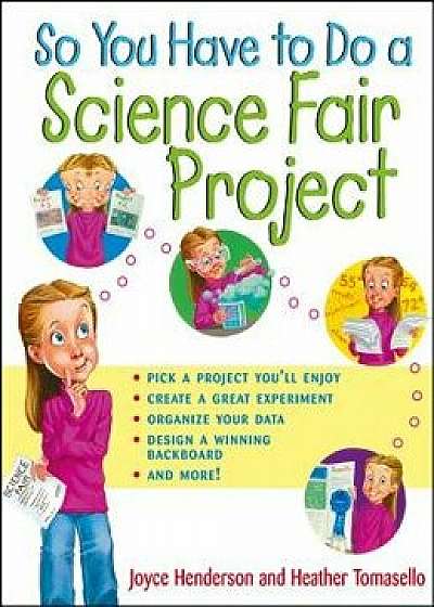 So You Have to Do a Science Fair Project, Paperback/Henderson