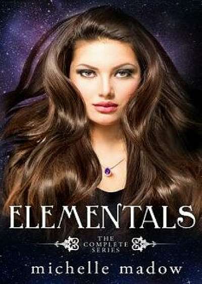 Elementals: The Complete Series, Paperback/Michelle Madow
