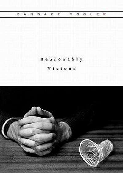 Reasonably Vicious, Paperback/Candace Vogler