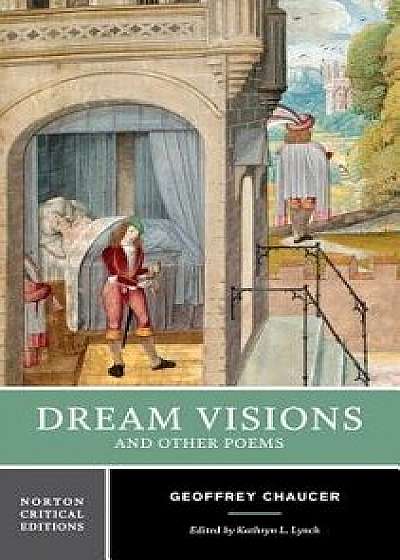 Dream Visions and Other Poems, Paperback/Geoffrey Chaucer