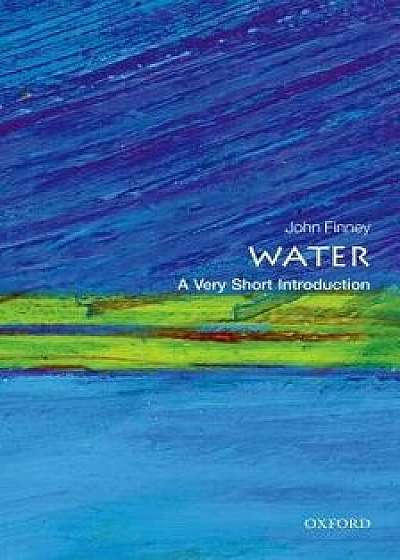Water: A Very Short Introduction, Paperback/John Finney