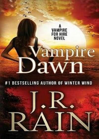 Vampire Dawn, Paperback/J. R. Rain