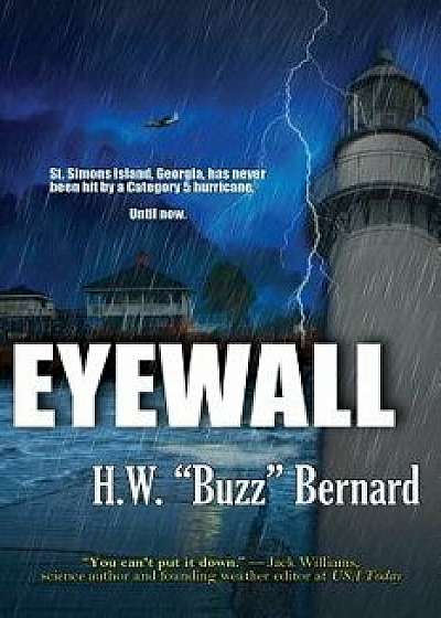 Eyewall, Paperback/H. W. Bernard