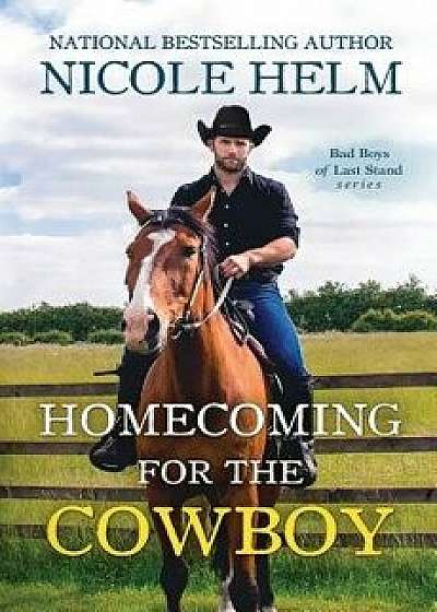 Homecoming for the Cowboy, Paperback/Nicole Helm