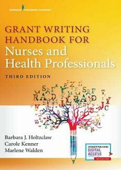 Grant Writing Handbook for Nurses and Health Professionals, Third Edition, Paperback/Barbara Holtzclaw