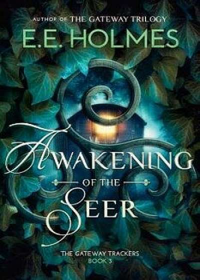 Awakening of the Seer, Paperback/E. E. Holmes