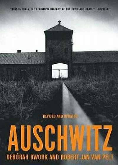 Coperta cărții Auschwitz, Paperback/Deborah Dwork de Deborah Dwork
