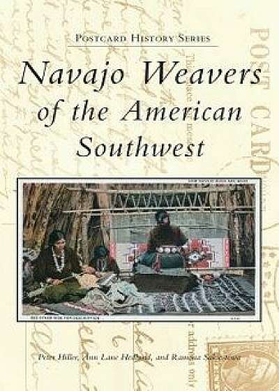 Navajo Weavers of the American Southwest, Hardcover/Peter Hiller