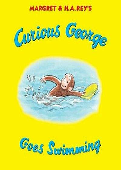 Curious George Goes Swimming, Hardcover/H. A. Rey