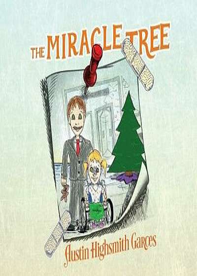 The Miracle Tree, Hardcover/Austin Highsmith Garces