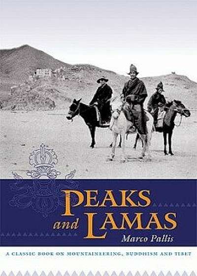 Peaks and Lamas: A Classic Book on Mountaineering, Buddhism and Tibet, Paperback/Marco Pallis