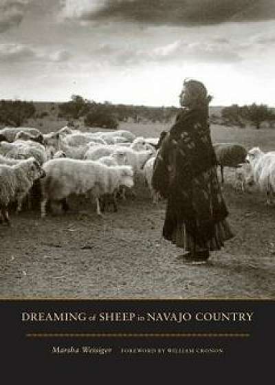 Dreaming of Sheep in Navajo Country, Paperback/Marsha Weisiger