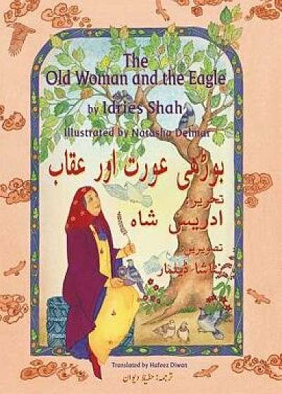 The Old Woman and the Eagle: English-Urdu Edition, Paperback/Idries Shah