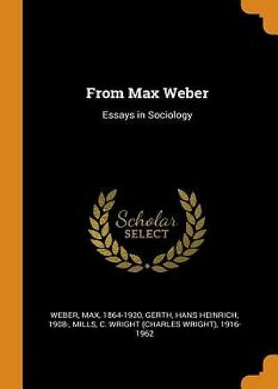 From Max Weber: Essays in Sociology, Paperback/Max Weber