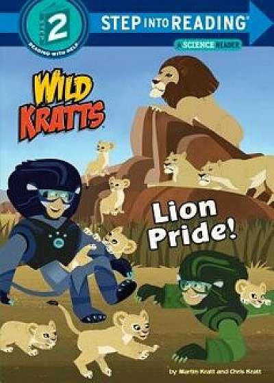 Lion Pride (Wild Kratts), Hardcover/Martin Kratt