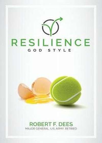 Resilience God Style, Paperback/Robert F. Dees
