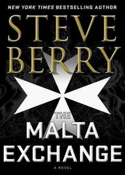 The Malta Exchange, Hardcover/Steve Berry