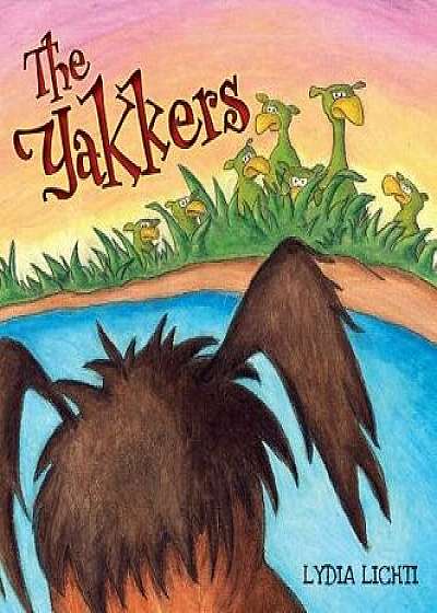 Coperta cărții The Yakkers, Hardcover/Lydia Lichti de Lydia Lichti