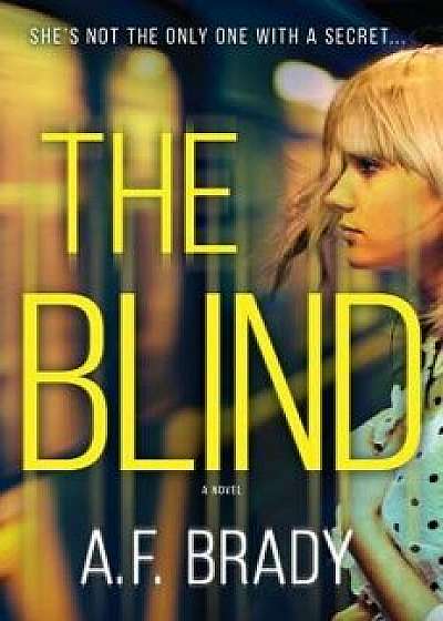 The Blind, Paperback/A. F. Brady