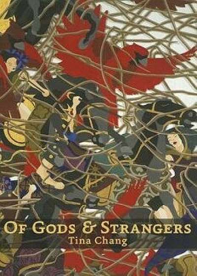 Of Gods & Strangers, Paperback/Tina Chang